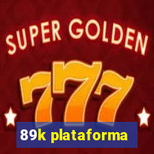 89k plataforma